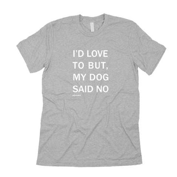 DOG SAID NO TSHIRT