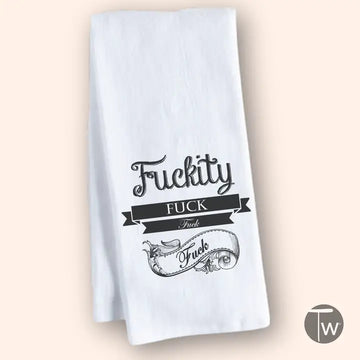 FUCKITY FUCK FUCK K TOWEL