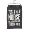NURSE NO I DON'T WANT TO LOOK KITCHEN TOWEL