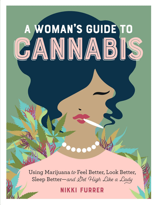 A WOMAN'S GUIDE TO CANNABIS