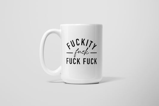 FUCKITY FUCK MUG