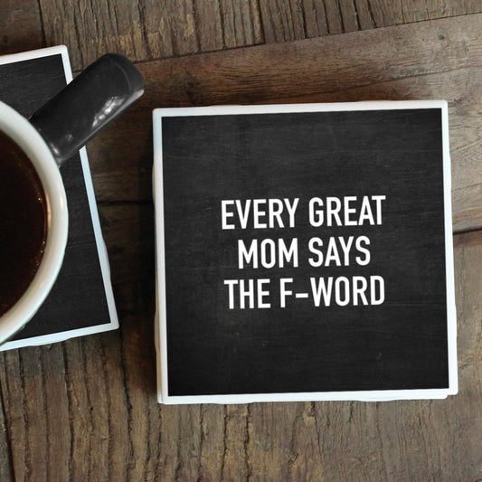 GREAT MOM F WORD COASTER