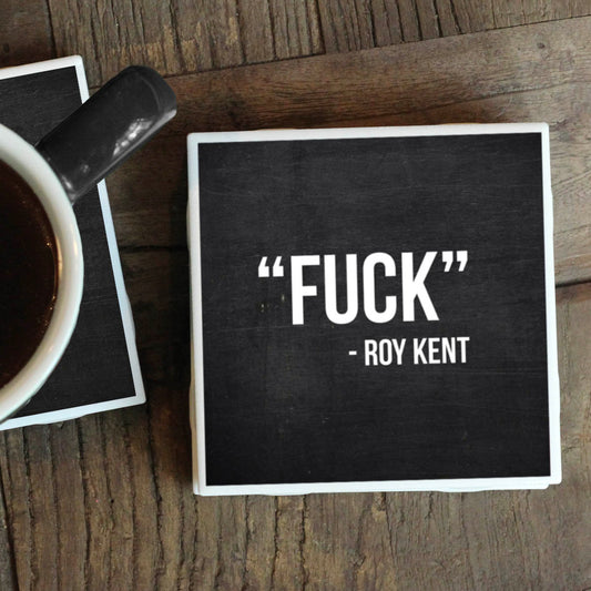 FUCK ROY KENT COASTER
