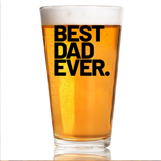 BEST DAD EVER PINT GLASS
