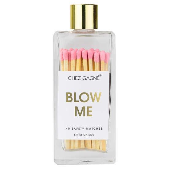 BLOW ME MATCHES