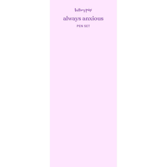 ALWAYS ANXIOUS PEN SET