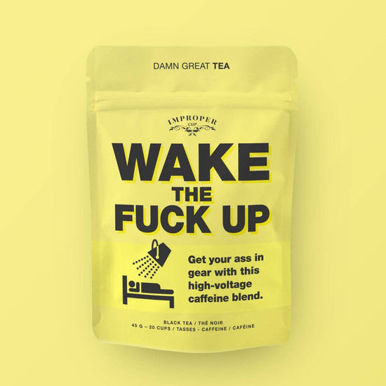 WAKE THE FUCK UP BLACK TEA