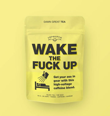 WAKE THE FUCK UP BLACK TEA