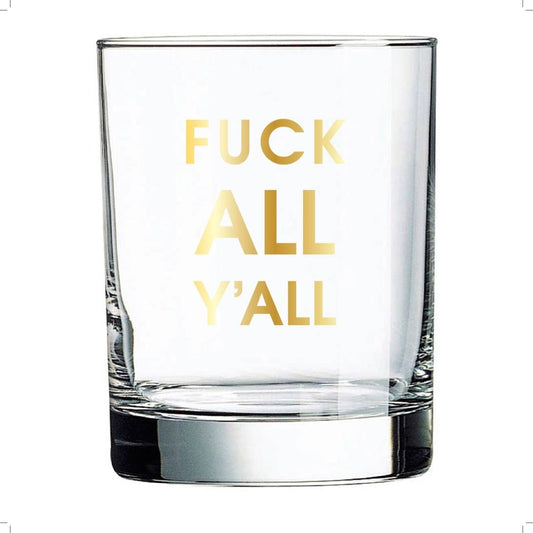 FUCK ALL Y'ALL ROCKS GLASS