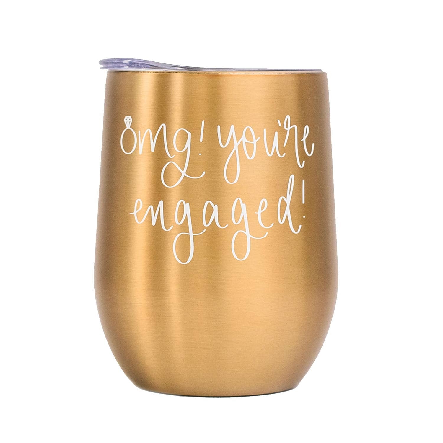 OMG YOU'RE ENGAGED WINE TUMBLER