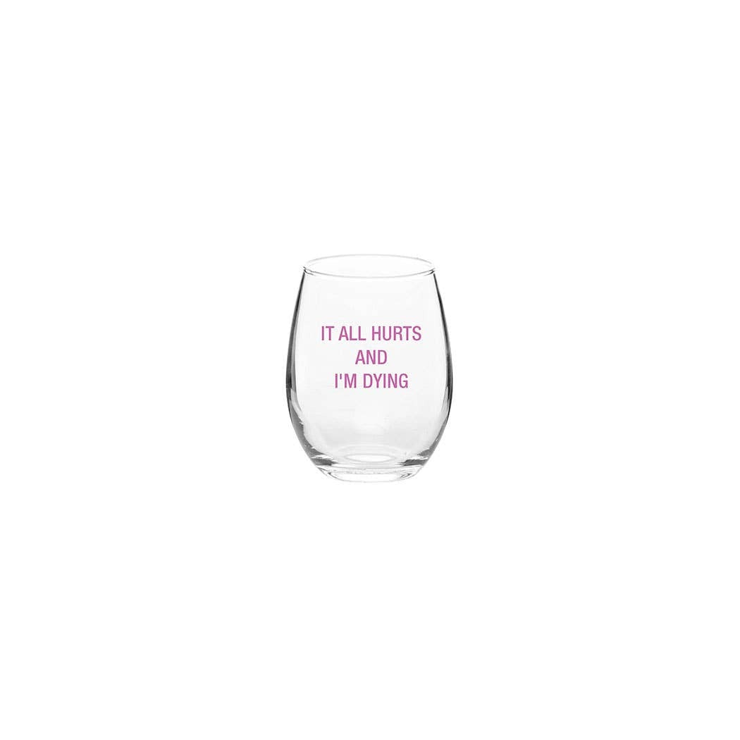 HURTS AND I'M DYING WINE