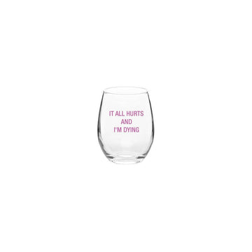 HURTS AND I'M DYING WINE