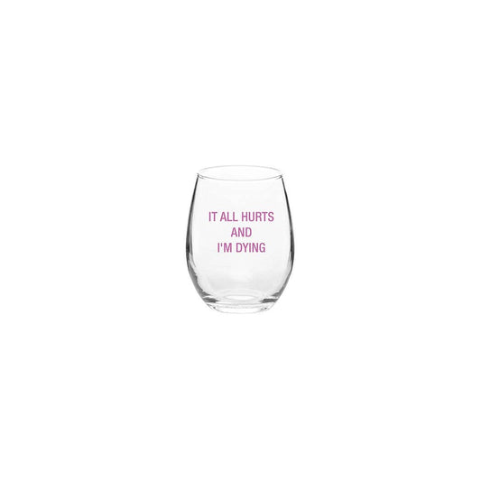 HURTS AND I'M DYING WINE