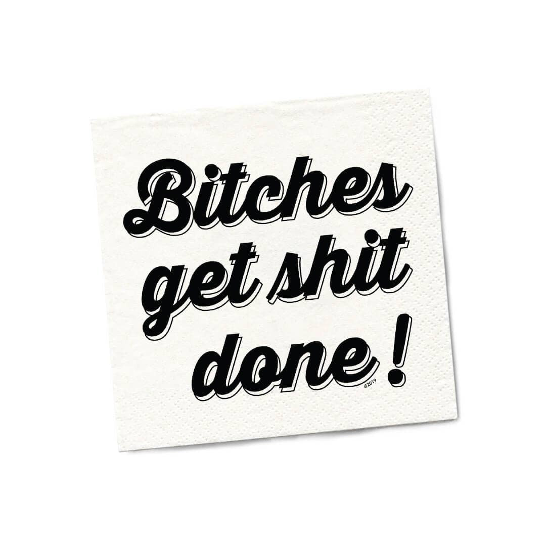 BITCHES GET SHIT DONE NAPKIN