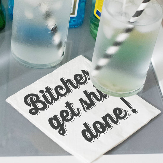 BITCHES GET SHIT DONE NAPKIN