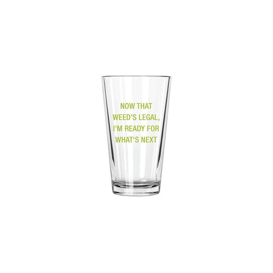 NOW THAT WEEDS LEGAL PINT