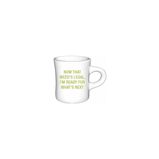 NOW THAT WEEDS LEGAL MUG