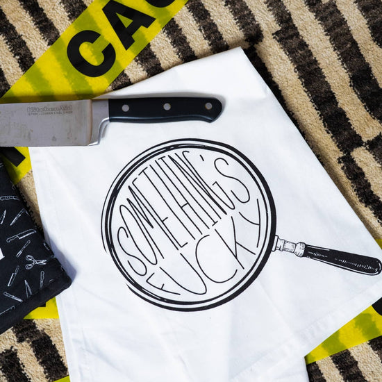 SOMETHING'S FUCKY KITCHEN TOWEL