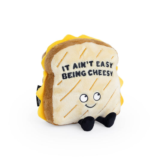 IT AINT EASY BEING CHEESY