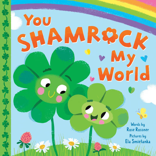 YOU SHAMROCK MY WORLD