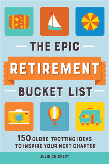 EPIC RETIREMENT BUCKET LIST