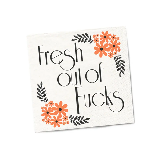 FRESH OUT OF FUCKS NAPKIN