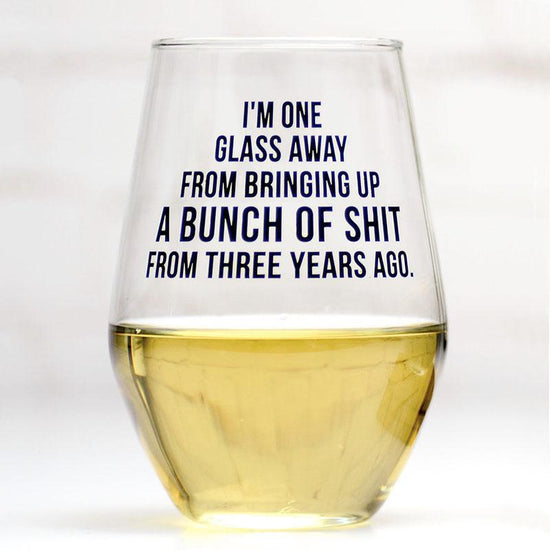 ONE GLASS AWAY