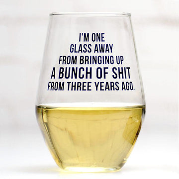 ONE GLASS AWAY