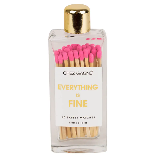 EVERYTHING IS FINE MATCHES