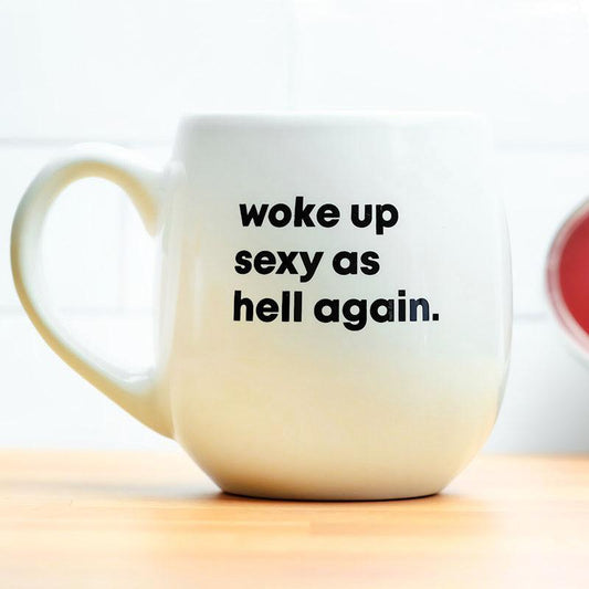 WOKE UP SEXY MUG