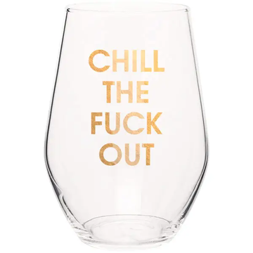 CHILL THE F OUT WINE