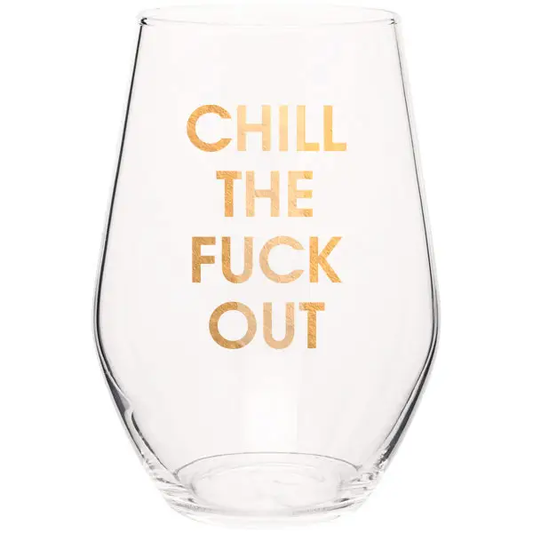 CHILL THE F OUT WINE