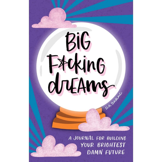 BIG F*CKING DREAMS