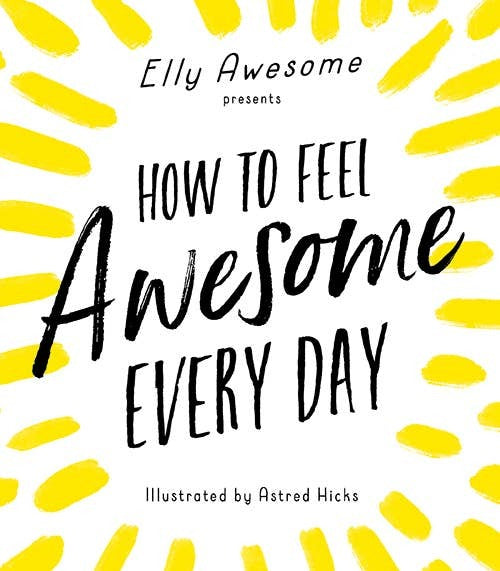 HOW TO FEEL AWESOME EVERY DAY
