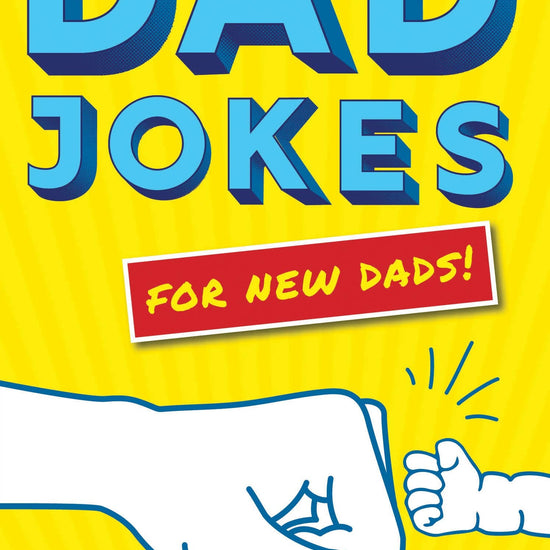 DAD JOKES FOR NEW DADS