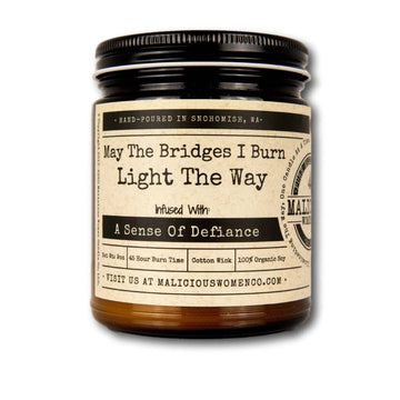 MAY THE BRIDGES I BURN