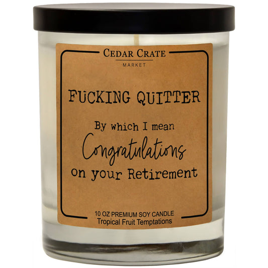 FUCKING QUITTER CANDLE