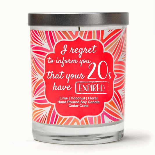 YOUR 20'S HAVE EXPIRED