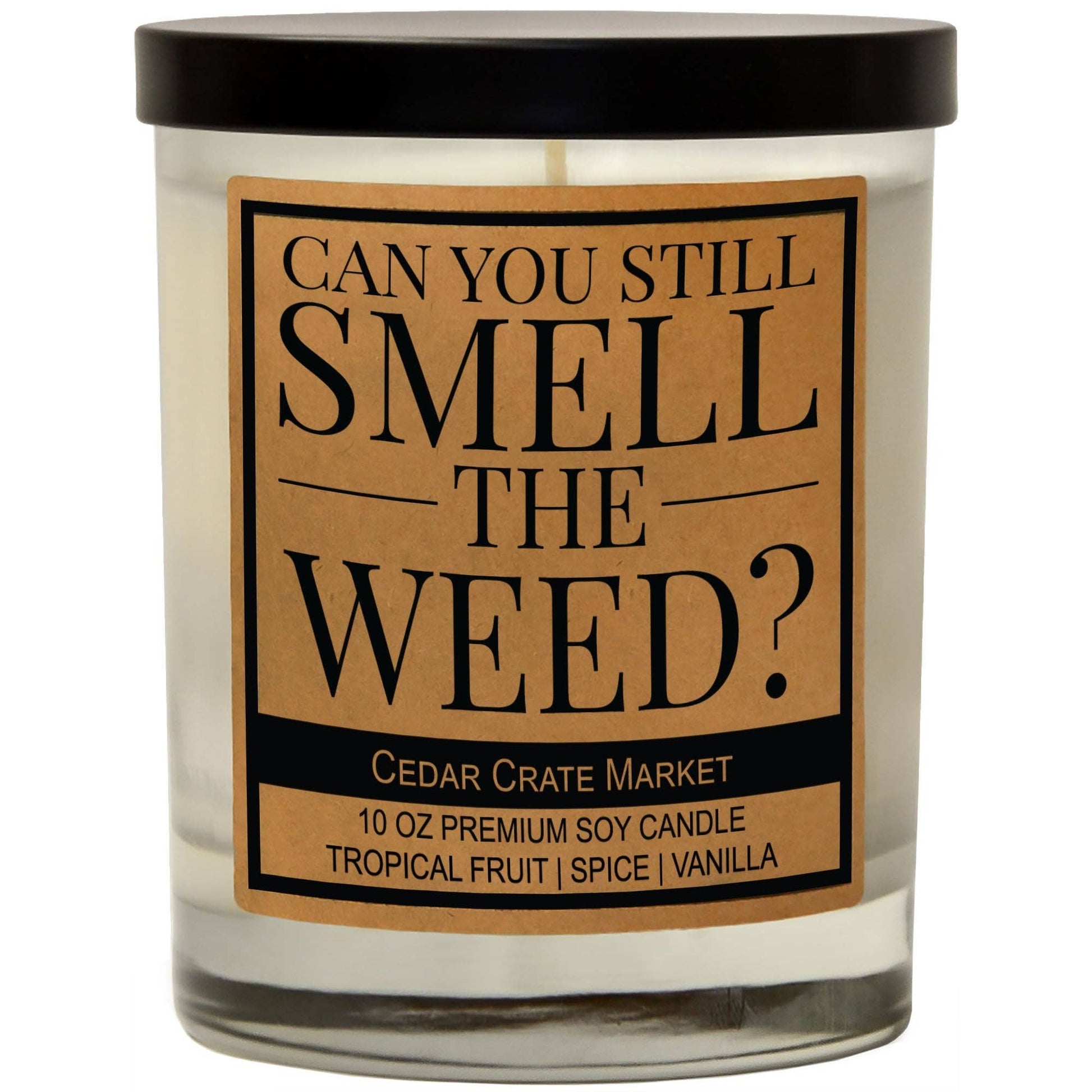 STILL SMELL THE WEED