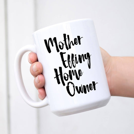 MOTHER EFFING HOME OWNER