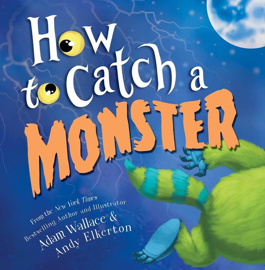 HOW TO CATCH A MONSTER