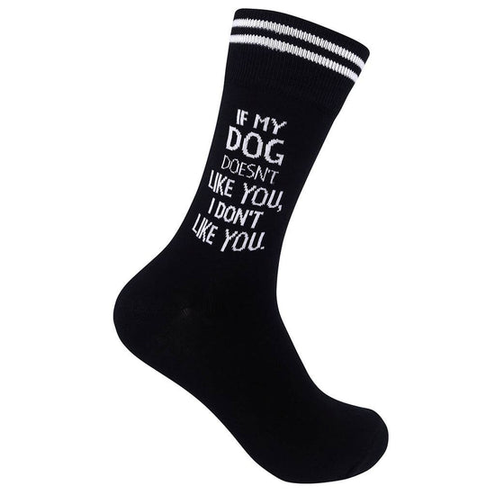 DOG DOESN'T LIKE YOU SOCKS