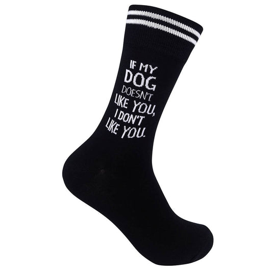 DOG DOESN'T LIKE YOU SOCKS