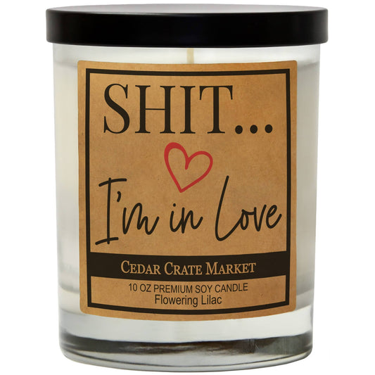 SHIT I'M IN LOVE CANDLE