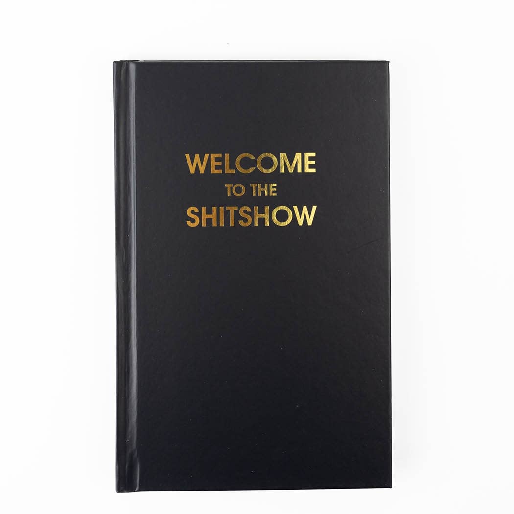 WELCOME TO THE SHITSHOW JOURNAL
