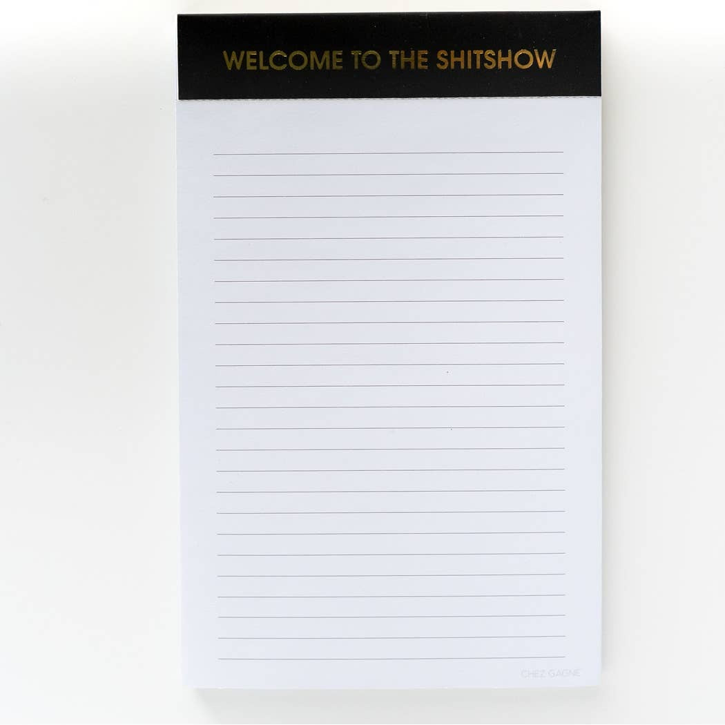 WELCOME TO THE SHITSHOW NOTEPAD