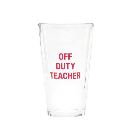 OFF DUTY TEACHER PINT