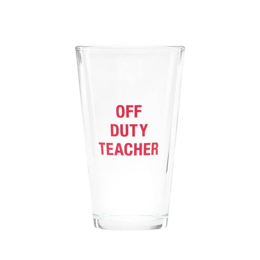 OFF DUTY TEACHER PINT