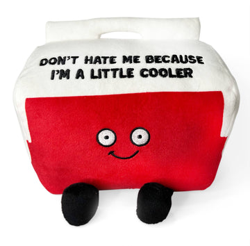 I'M A LITTLE COOLER PLUSH GIFT