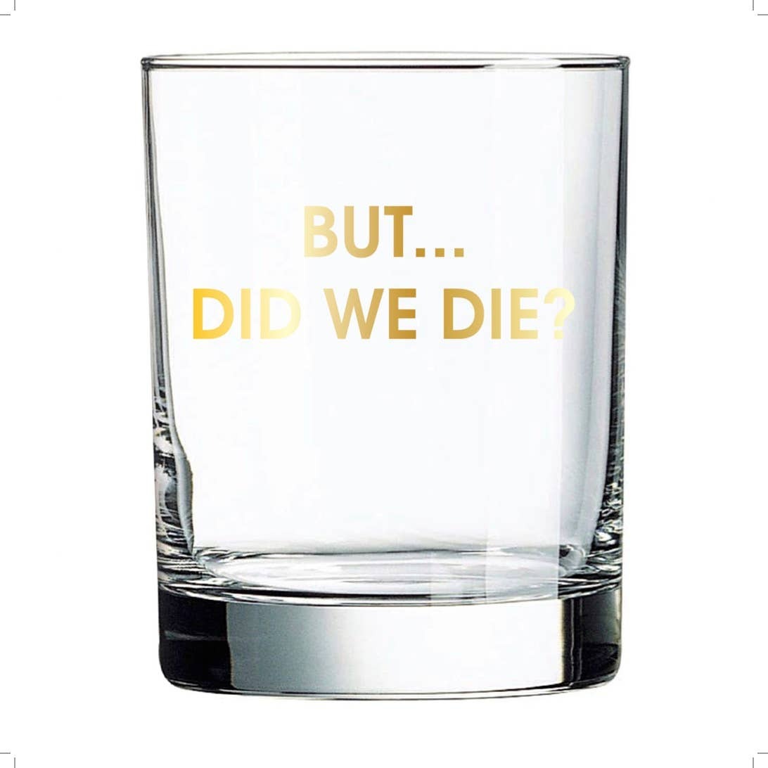 BUT DID WE DIE ROCKS